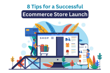 8 Tips for a Successful Ecommerce Store Launch