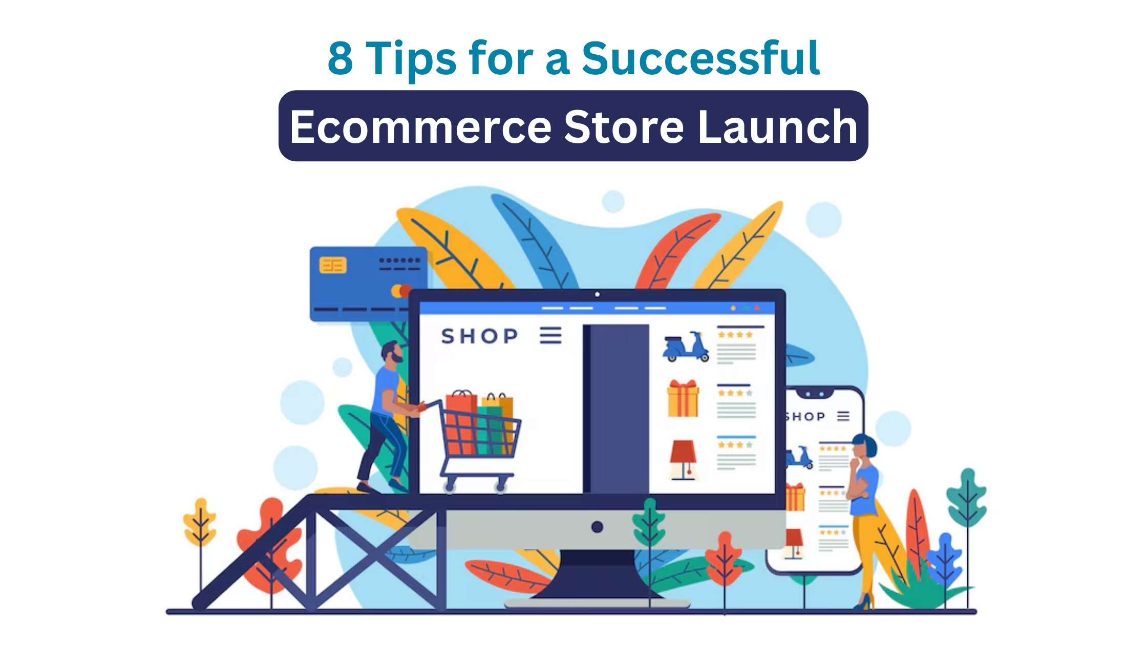 8 Tips for a Successful Ecommerce Store Launch | Diinfotech