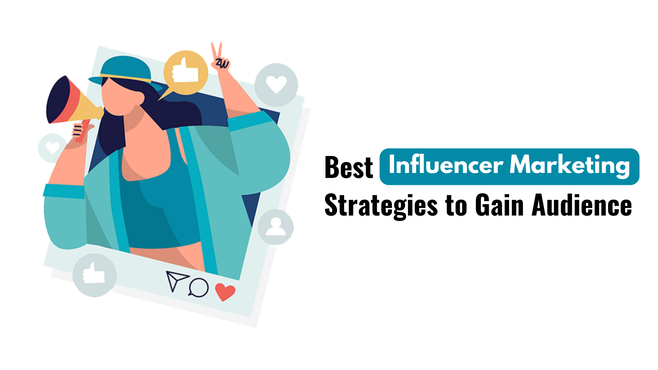 Influencer Marketing Strategies to Gain Audience | Diinfotech