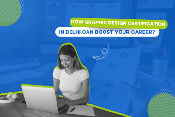 Graphic Design Certification in Delhi for Aspiring Designers