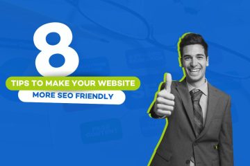 8 Tips To Make Your Website More SEO Friendly