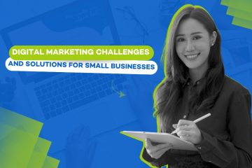 Digital Marketing Challenges and Solutions for Small Businesses