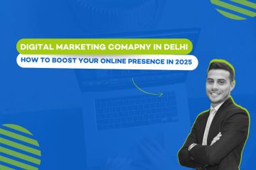 Digital Marketing Services in Delhi: How to Boost Your Online Presence in 2025