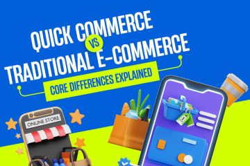 Quick Commerce vs. Traditional E-Commerce – Core Differences Explained