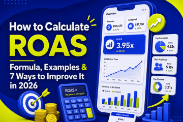How to Calculate ROAS: Formula, Examples & 7 Ways to Improve It in 2026